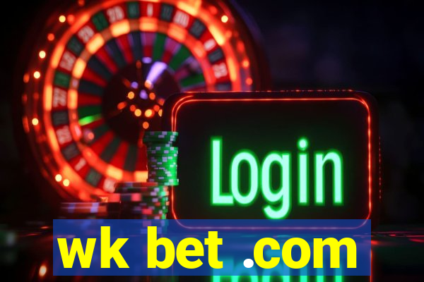 wk bet .com